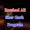 Zarshad Ali Sher Garh Program