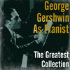 George Gershwin The Greatest Collection