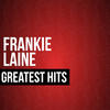 Frankie Lane Frankie Laine Greatest Hits