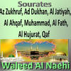 Waleed Al Naehi Sourates Az Zukhruf, Ad Dukhan, Al Jatiyah, Al Ahqaf, Muhammad, Al Fath, Al Hujurat, Qaf (Quran)