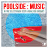 Various Artists Poolside : Music (A Fine Selection of Deep & Poolside Grooves)