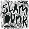 Slam Dunk The Shivers