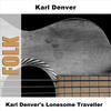 Karl Denver Karl Denver`s Lonesome Traveller