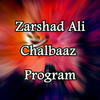 Zarshad Ali Chalbaaz Program