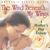 Judy Collins Reader`s Digest Music: The Wind Beneath My Wings: A Mother`s Day Tribute