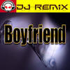 Dj Remix Boyfriend - Single