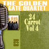 Golden Gate Quartet 24 Carrot, Vol. 4