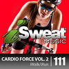 Cascade iSweat Fitness Music Vol. 111: Cardio Force Vol. 2 (140-159 BPM for Running, Walking, Elliptical, Treadmill, Fitness)