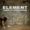 element Simply Confused