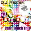 Dj Remix Can`t Touch This - Single