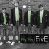 Five Fix You - Single
