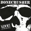 Bone Crusher Live At the Doll Hut