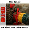Max Romeo Max Romeo`s Don`t Rock My Boat