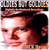 Dick Haymes Oldies But Goldies pres. Dick Haymes (Digitally Re-Mastered Recordings)