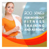 Technoir 200 Songs for Workout, Fitness Training and Aerobic