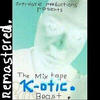 K-Otic Beast The Mixtape Remastered.