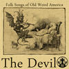 The Dixie Hummingbirds Folk Songs of Old Weird America: The Devil