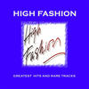 High Fashion Greatest Hits And Rare Tracks