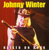 Johnny Winter Raised On Rock