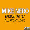 Mike Nero Spring 2013 / All Night Long - EP