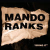 Mando Ranks Bring It - Single