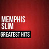 Memphis Slim Greatest Hits