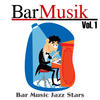 Bar Music Jazz Stars BarMusik: Vol. 1