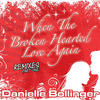 Danielle bollinger When the Broken Hearted Love Again (Remixes, Pt. 1)