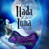 Saurom El Hada & La Luna - Single