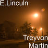 E.Linculn Treyvon Martin - Single