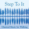 101 Strings Step-To-It! - Classical Music For Walking