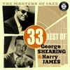 George Shearing The Masters of Jazz: 33 Best of George Shearing & Harry James