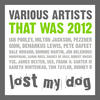 Jon Delerious That Was 2012: Lost My Dog Records