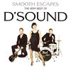 D`sound Smooth Escapes: The Very Best of D`Sound