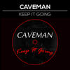 Caveman Keep It Going - EP