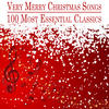 The Mexicali Brass Very Merry Christmas Songs - 100 Most Essential Classics