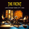 Front The Front - Live in New York City 1990