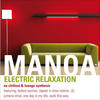 Manoa Electric Relaxation (Nu Chillout & Lounge Synthesis)