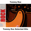 Tommy Roe Tommy Roe Selected Hits