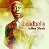 Leadbelly In New Orleans