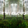 Tom Cloud The Sky Is the Limit (Bonus Track Version)