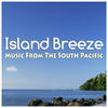 Various Artists Island Breeze - Music from the South Pacific