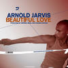 Arnold Jarvis Beautiful Love