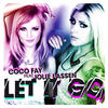 Coco Fay Let It Go (feat. Jolie Lassen) (Remixes) - EP