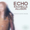 Rachelle Allison Echo - Single