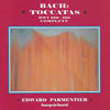 Edward Parmentier Bach: Toccatas (BWV 910-916, Complete)