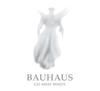 Bauhaus Go Away White