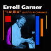 Erroll Garner Laura (Selected Recordings)