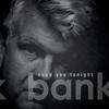 Bank Need You Tonight - EP