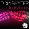 Tom Baxter Funkylicious - EP